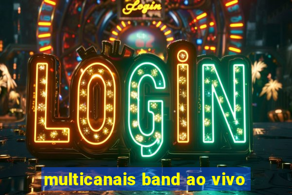 multicanais band ao vivo